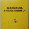 MANUALUL APICULTORULUI , EDITIA A III - A REVIZUITA , 1975