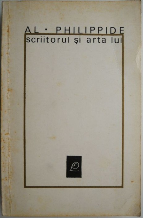 Scriitorul si arta lui &ndash; Al. Philippide