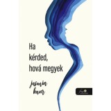 Ha k&eacute;rded, hova megyek - Jasmin Kaur