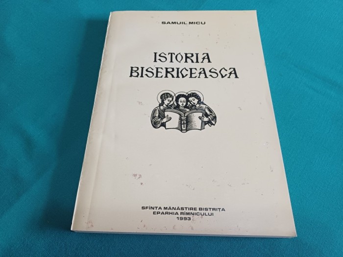 ISTORIA BISERICEASCĂ * SAMUIL MICU / 1993 / 44