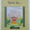 SAVE AS ..., versuri de RIRI SYLVIA MANOR , 2007