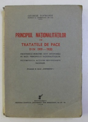PRINCIPIUL NATIONALITATILOR IN TRATATELE DE PACE DIN 1919-1920 de GEORGE SOFRONIE , 1936 foto