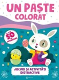 Cumpara ieftin Un Paste colorat. Jocuri si activitati distractive/***