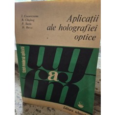 Aplicatii ale Holografiei optice - I. Cucurezeanu, R. Chisleag, P. Suciu, D. Borza