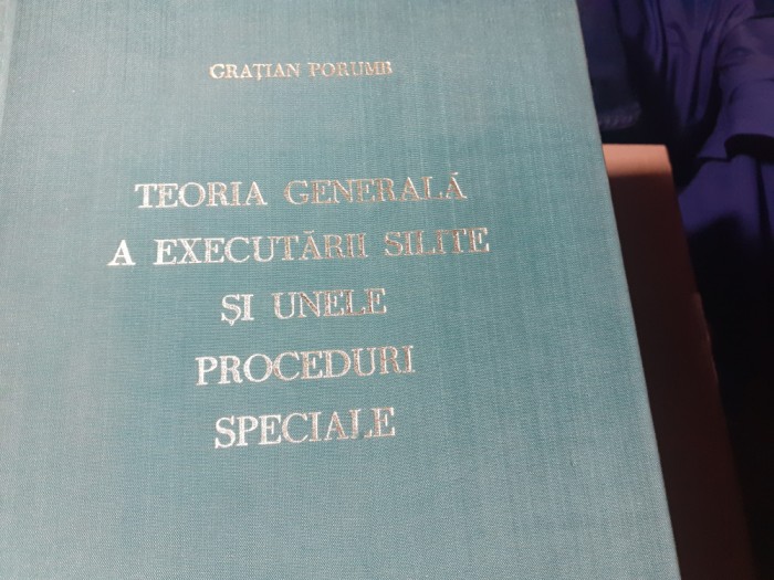 TEORIA GENERALA A EXECUTARII SILITE SI ALTE PROCEDURI SPECIALE - GRAȚIAN PORUMB