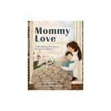 Mommy Love: A Mindfulness Exercise for Mothers and Babies