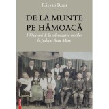 De la munte pe hamoaca. 100 de ani de la colonizarea motilor &icirc;n judetul Satu Mare