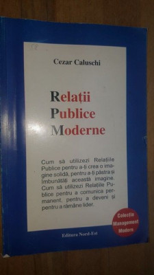 Relatii Publice Moderne- Cezar Caluschi foto