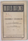 BIBLIOTECA ZOOTECHNICA , INSUSIRILE LANURILOR , NUMARUL 4 de G. K. CONSTANTINESCU si D. CONTESCU , 1936