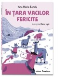 In tara vacilor fericite - Ana Maria Sandu