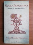 RARA, 2006, Tabula Smaragdina, Tabla de Smarald, Divinul Poimandres, Hermes Mercurius Trismegistos, Quinta Essentia, alchimie, NOUA, livrare imediata
