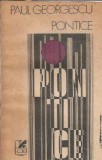 Pontice - Paul Georgescu, Editura Cartea Romaneasca, 1987, 372 pagini, Literatura Romana, Proza, Carte Veche