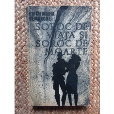 SOROC DE VIATA SI SOROC DE MOARTE-ERICH MARIA REMARQUE