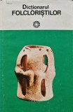 Dictionarul Folcloristilor - Iordan Datcu, 1979, Editura Stiintifica, 500 pagini, Coperta Cartonata, Stare Foarte Buna