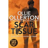 Scar Tissue : The Debut Thriller from the No. 1 Bestselling Author and Star of SAS