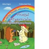 Povesti educative - Printul intunericului, Arici Ciufulici si Iepuras Poznas (Format A3) - Adina Grigore, Cristina Ipate-Toma