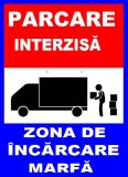 Placuta pentru parcare interzisa zona de incarcare marfa transport auto