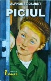 Alphonse Daudet - Piciul, Editura Eduard, Roman, Beletristica, 384 pagini, 2008, Coperta Brosata