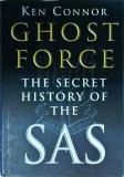 Ghost Force: Istoria Secretă SAS, Ken Connor, 1998, 375 Pagini, Carte Istorie Militară, Coperta Cartonată
