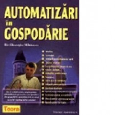 Automatizari in gospodarie Ilie Gheorghe Mihaescu