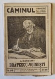 BRATESCU - VOINESTI de G. IBRAILEANU , COLECTIA &#039; CAMINUL &#039; BIBLIOTECA LITERARA SI STIINTIFICA nr. 16 , EDITIE INTERBELICA