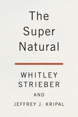 The Super Natural: Why the Unexplained Is Real foto