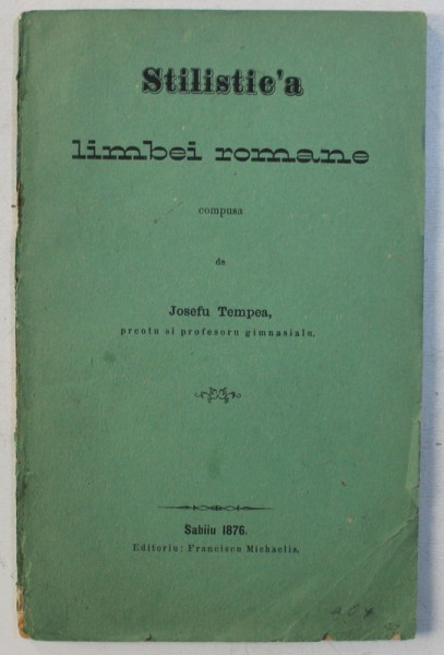 STILISTIC &#039; A LIMBEI ROMANE , compusa de JOSEFU TEMPEA , 1876
