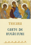 Carte de rugaciuni | Thicara, Sophia