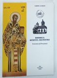 BISERICA SFANTUL SILVESTRU , TRECUT SI PREZENT de GABRIEL LICAROIU , 2005 * DEDICATIE