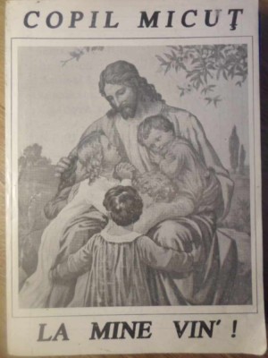 COPIL MICUT, LA MINE VIN&amp;#039;! FLORI DE SUFLET - POEZIE CRESTINA PENTRU COPII-EDITIE INGRIJITA DE AURELIA CIUDI-266130 foto