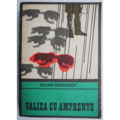 Valiza cu amprente &ndash; Iulian Semionov