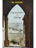 Ion Cristofor - Francofonie si dialog (Editia: 2006)