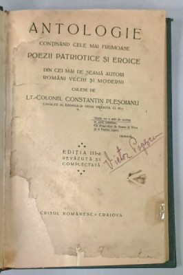 ANTOLOGIE CONTINAND CELE MAI FRUMOASE POEZII PATRIOTICE SI EROICE ...CULESE de LT. - COLONEL CONSTANTIN PLESOIANU , EDITIE DE INCEPUT DE SECOL XX , S foto