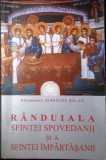 RANDUIALA SFINTEI SPOVEDANII SI A SFINTEI IMPARTASANII-Ioanichie B&amp;#259;lan-367621