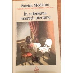 In cafeneaua tineretii pierdute - Patrick Modiano