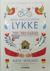 Mica enciclopedie Lykke. In cautarea celor mai fericiti oameni din lume - 2017 - Meik Wiking (Y132)