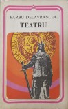 TEATRU: APUS DE SOARE, VIFORUL, LUCEAFARUL-BARBU STEFANESCU DELAVRANCEA