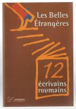 Les Belles Etrangeres - 12 ecrivains roumains, 2005, brosata