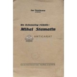Un lichenolog rom&acirc;n : Mihai Stamatin - 1937 - Ion Tazlauanu ($S99)