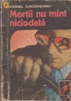 Mortii nu mint niciodata foto