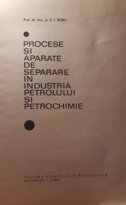 Procese si aparate de separare in industria petrolului si petrochimie foto