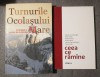 Grupul de la Durău - Turnurile Ocolaşului Mare + Ceea ce răm&acirc;ne (2 vol.)