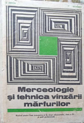 MERCEOLOGIE SI TEHNICA VANZARII MARFURILOR. MANUAL PENTRU LICEE ECONOMICE, CLASA A XII-D. DIMITRIE, GHE. PACURAR foto