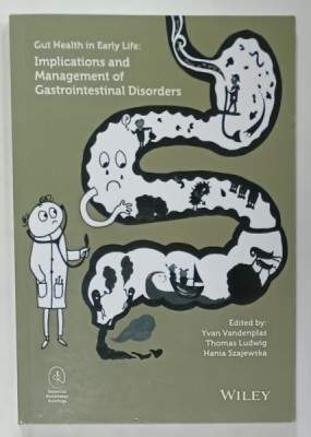 GUT HEALTH IN EARLY LIFE : IMPLICATIONS AND MANAGEMENT OF GASTROINTESTINAL DISORDERS , edited by YVAN VANDENPLAS ...HANIA SZAJEWSKA , 2015 foto