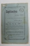 SAPTAMANA , REVISTA , APARE MIERCURI SI SAMBATA , ANUL VII , NO. 58 , 1907