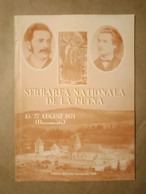 Serbarea națională de la Putna 15/27 august 1871 (documente) (43 p.) foto