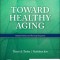 Toward Healthy Aging: Human Needs and Nursing Response