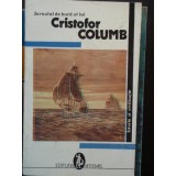 Jurnalul de bord al lui Cristofor Columb - Editura Artemis 1992 - Carte de călătorie