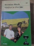 VIATA CA UN CIRC-HERMINA BLACK