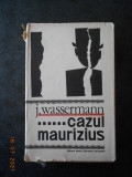 JAKOB WASSERMANN - CAZUL MAURIZIUS (1967, editie cartonata)
